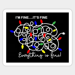 Im Fine...It's Fine... Magnet